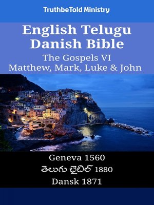 cover image of English Telugu Danish Bible--The Gospels VI--Matthew, Mark, Luke & John